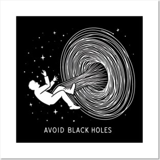 Avoid Black Holes Posters and Art
